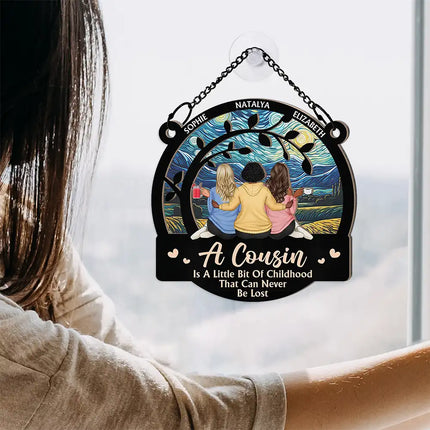 A Cousin Is A Little Bit Of Childhood - Personalized Window Hanging Suncatcher Ornament