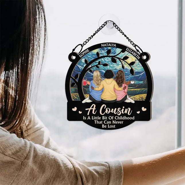 A Cousin Is A Little Bit Of Childhood - Personalized Window Hanging Suncatcher Ornament