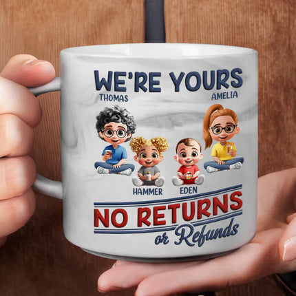 We're Yours No Returns Or Refunds Parents Grandparents - Personalized Marble Mug