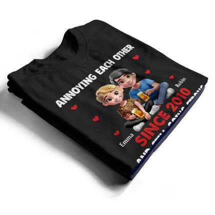 Annoying Each Other 3D Effect Couple - Personalized T Shirt