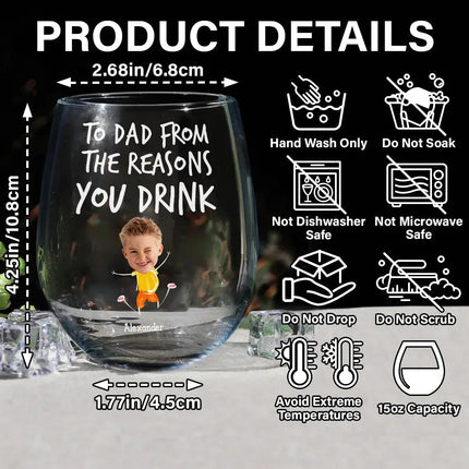 Custom Photo To Mom Dad From The Reasons You Drink - Personalized Stemless Wine Glass