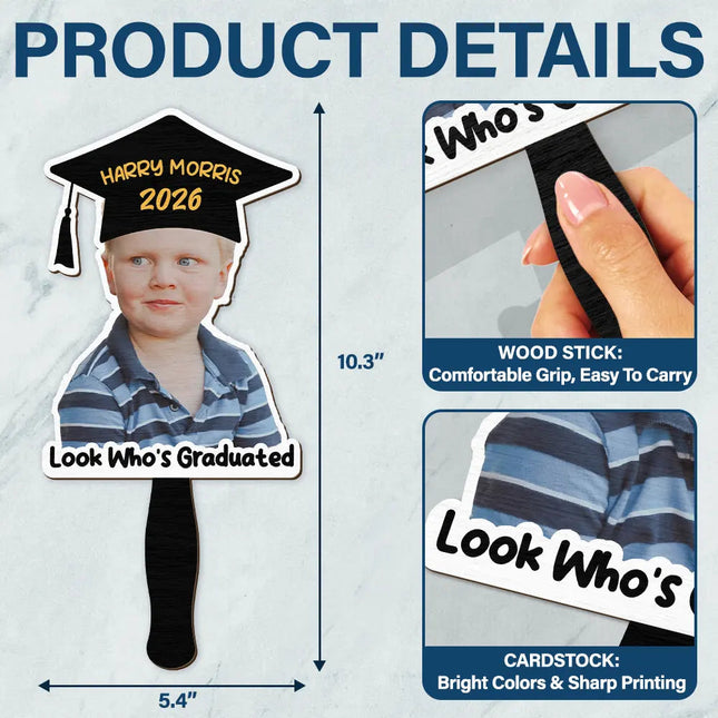 Custom Photo Look Who's Graduated - Personalized Graduation Handheld Fan