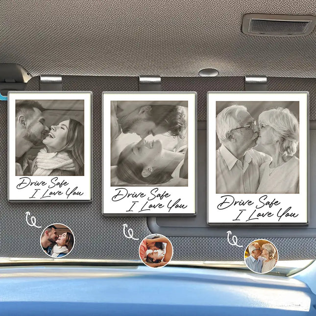 Custom Photo Drive Safe I Love You Couples Vintage - Personalized Custom Shaped Acrylic Car Visor Clip