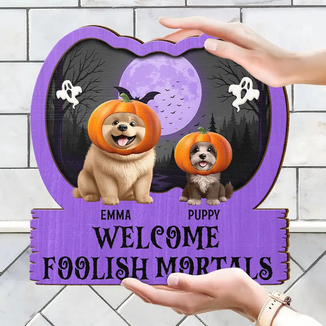 Halloween Pet Welcome Foolish Mortals - Personalized Custom Shaped Wood Sign