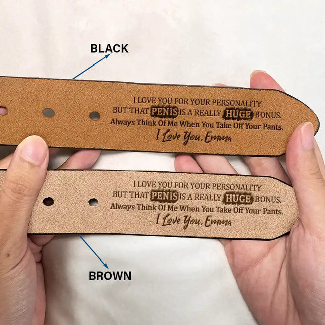 I Love You For Your Personality But That's A Huge Bonus - Funny Gift For Husband, Boyfriend, Spouse, Fiance, Dad Gift - Personalized Engraved Leather Belt