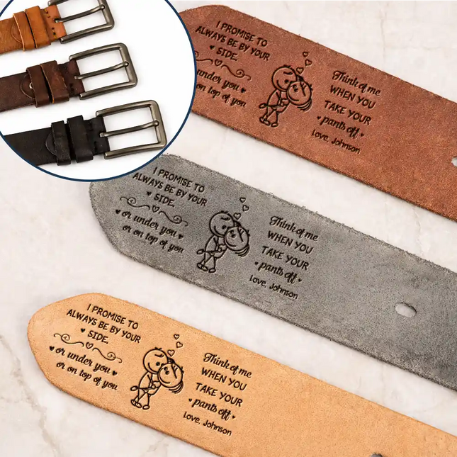 I Promise To Always Be By Your Side Naughty Couple - Personalized Cowhide Leather Belt