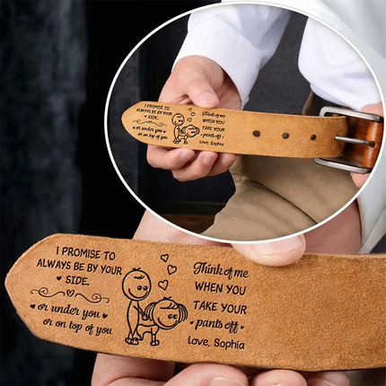 I Promise To Always Be By Your Side Naughty Couple - Personalized Cowhide Leather Belt