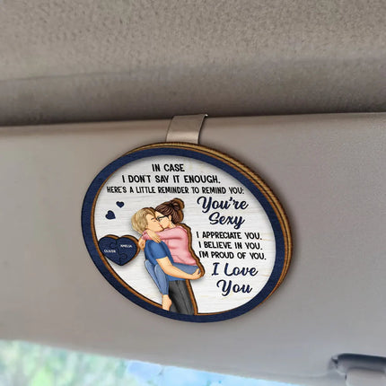 In Case I Don't Say It Enough Couples - Personalized Custom Shaped Car Visor Clip