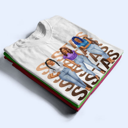 Fashion Girls Sistas - Gift For Sisters And Best Friends - Personalized T Shirt