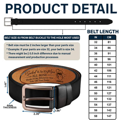 It's Mine ALL MINE Think Of Me Whenever You Take Off Your Pants - Personalized Engraved Leather Belt
