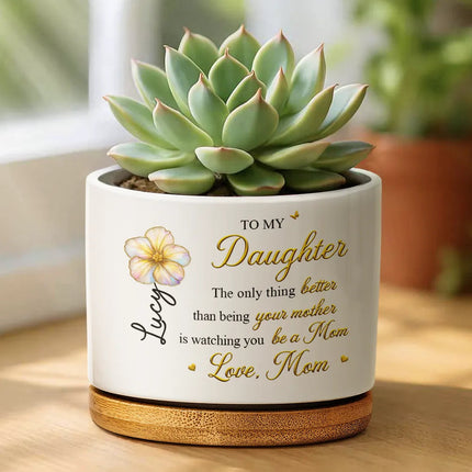 Mom Daughter The Only Thing Better Than Being Your Mother - Personalized Ceramic Plant Pot