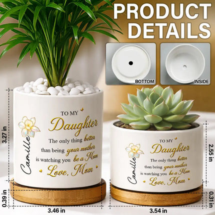 Mom Daughter The Only Thing Better Than Being Your Mother - Personalized Ceramic Plant Pot
