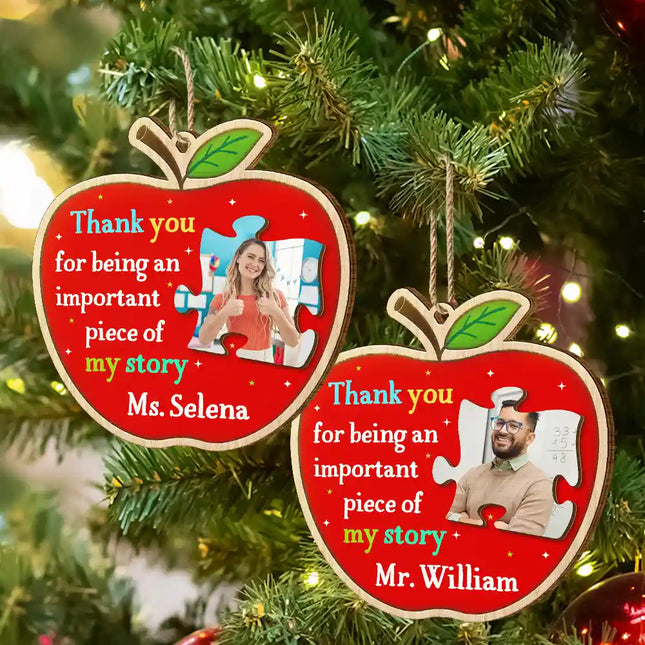 Custom Photo Thank You Teacher For Being An Important Piece Of My Story - Personalized Custom Shaped Wooden Ornament