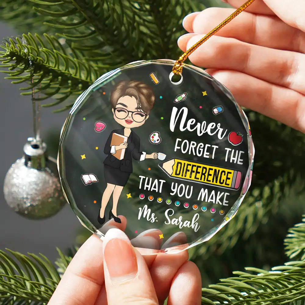 Teacher Never Forget The Difference You Make - Personalized Circle Glass Ornament