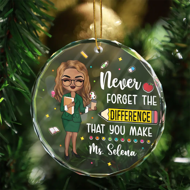 Teacher Never Forget The Difference You Make - Personalized Circle Glass Ornament