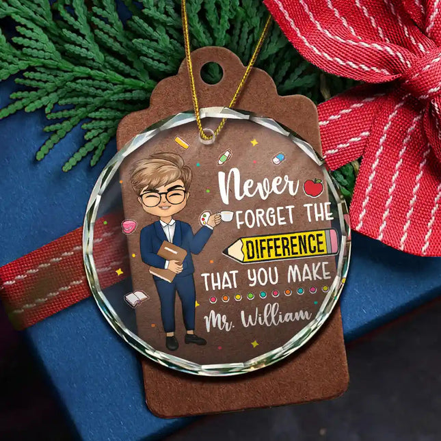 Teacher Never Forget The Difference You Make - Personalized Circle Glass Ornament