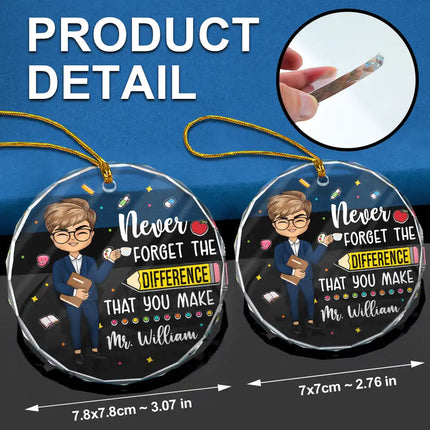 Teacher Never Forget The Difference You Make - Personalized Circle Glass Ornament