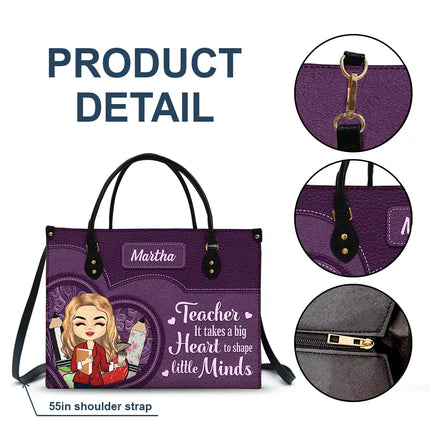 Teacher It Takes A Big Heart To Shape Little Minds - Personalized Leather Bag
