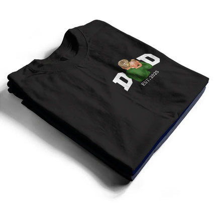 New Dad New Mom And Baby - Personalized T Shirt