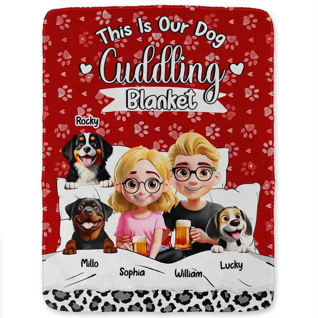 Our Dog Cuddling Blanket - Personalized Fleece Blanket, Sherpa Blanket