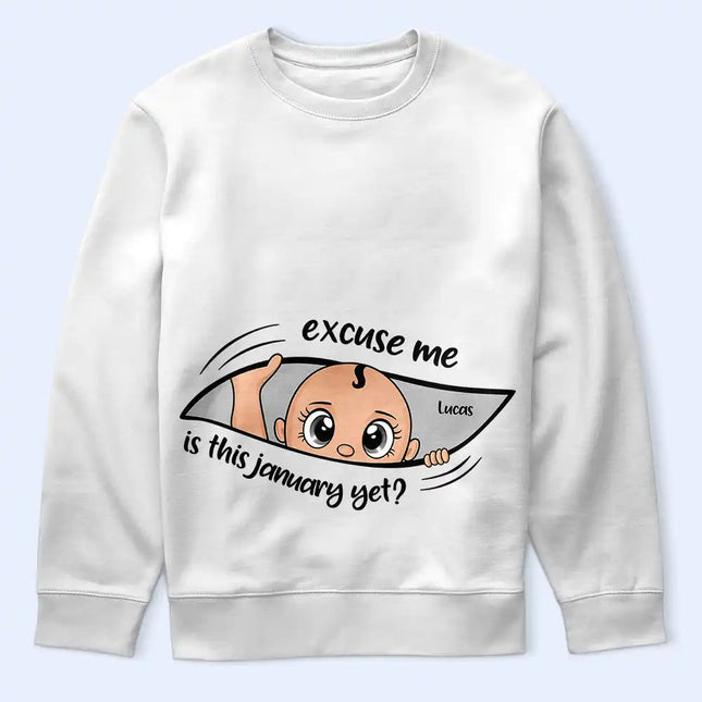 Excuse Me Is It Time Yet Pregnancy Announcement Expecting Mom Maternity - Personalized T Shirt