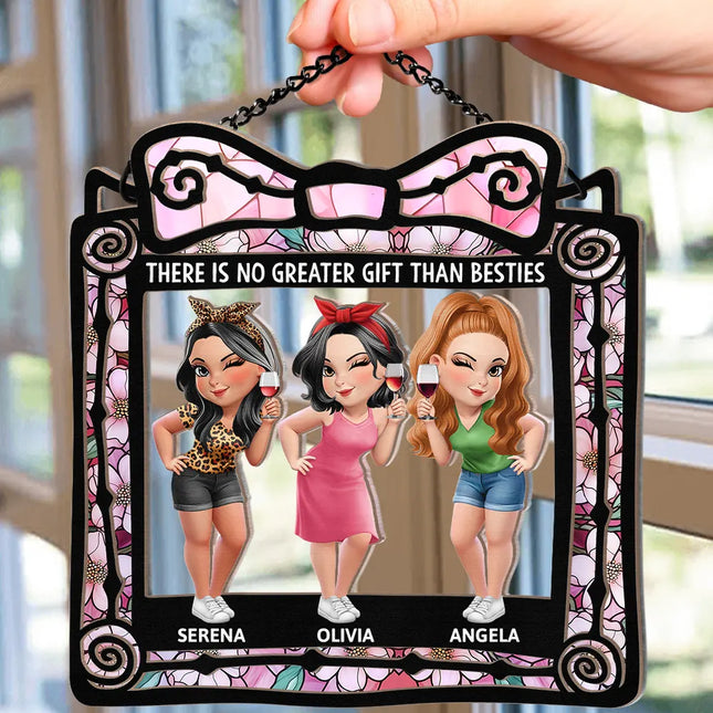 There Is No Greater Gift Than Friendship - Personalized Window Hanging Suncatcher Ornament