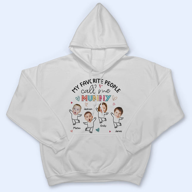 Custom Photo My Favorite People Call Me Nana, Mom - Loving Gift For Mother, Grandma, Grandmother - Personalized T Shirt