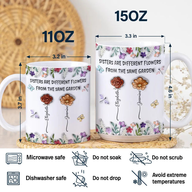 Sisters Are Different Flowers From The Same Garden Birth Flowers - 3D Inflated Effect Printed Mug, Personalized White Edge-to-Edge Mug
