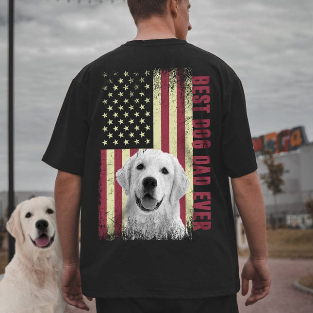 Best Dog Dad Ever Upload Photo Dog Shirt, US Flag Shirt only back